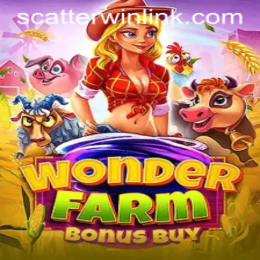 Exploring the Enigmatic World of WonderFarmBonusBuy and the Thrills of ScatterWin
